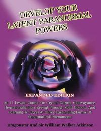 Cover image for Develop Your Latent Paranormal Powers: Expanded Edition