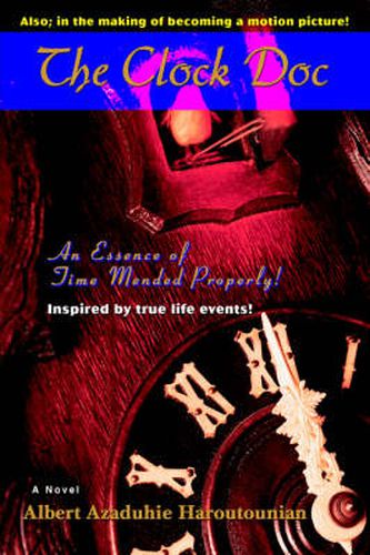 Cover image for The Clock Doc: An Essence of Time Mended Properly!