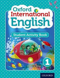 Cover image for Oxford International English Student Activity Book 1