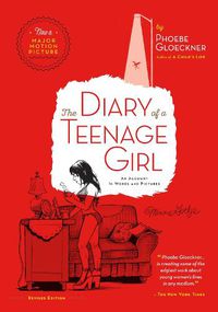 Cover image for The Diary of  a Teenage Girl, Revised Edition: An Account in Words and Pictures