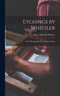 Cover image for Etchings by Whistler