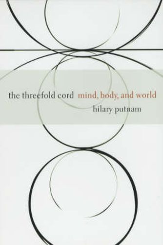 Cover image for The Threefold Cord: Mind, Body and World