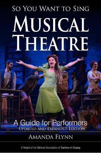 So You Want to Sing Musical Theatre: A Guide for Performers