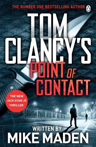 Tom Clancy's Point of Contact: INSPIRATION FOR THE THRILLING AMAZON PRIME SERIES JACK RYAN