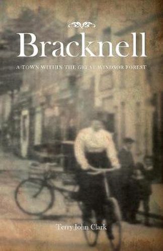 Cover image for Bracknell: A Town Within the Great Windsor Forest