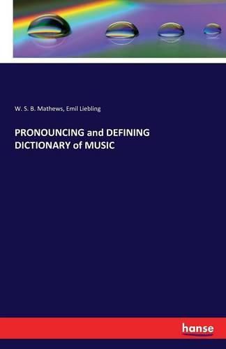 Cover image for PRONOUNCING and DEFINING DICTIONARY of MUSIC