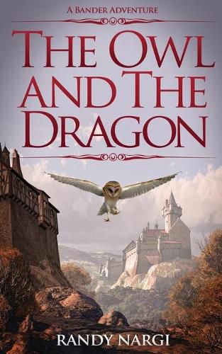 Cover image for The Owl and the Dragon: A Bander Adventure