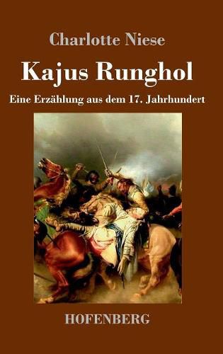 Cover image for Kajus Runghol: Eine Erzahlung aus dem 17. Jahrhundert