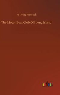 Cover image for The Motor Boat Club Off Long Island