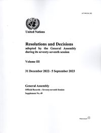 Cover image for Resolutions and Decisions Adopted by the General Assembly During its Seventy-seventh Session: Volume III