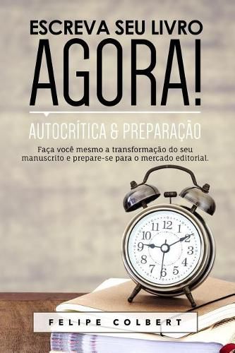 Cover image for Escreva Seu Livro Agora!: Autocr
