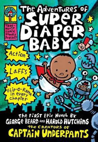 The Adventures of Super Diaper Baby: A Graphic Novel (Super Diaper Baby #1): From the Creator of Captain Underpants