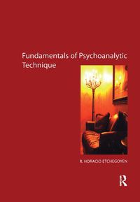 Cover image for The Fundamentals of Psychoanalytic Technique