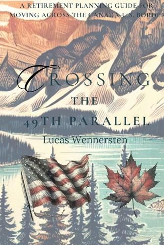 Cover image for Crossing the 49th Parallel