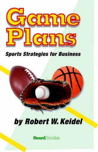 Cover image for Game Plans: Sports Strategies for Business