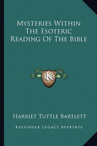 Cover image for Mysteries Within the Esoteric Reading of the Bible