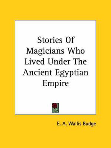 Cover image for Stories of Magicians Who Lived Under the Ancient Egyptian Empire