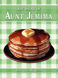 Cover image for The Story of Aunt Jemima