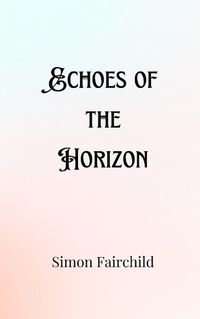 Cover image for Echoes of the Horizon