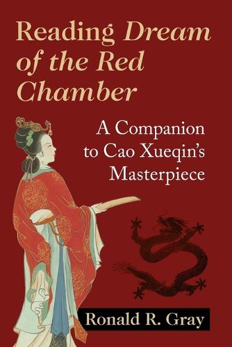 Cover image for Reading Dream of the Red Chamber: A Companion to Cao Xueqin's Masterpiece