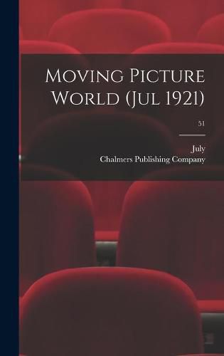 Cover image for Moving Picture World (Jul 1921); 51