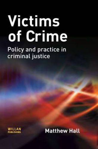 Victims of Crime: Policy and practice in criminal justice