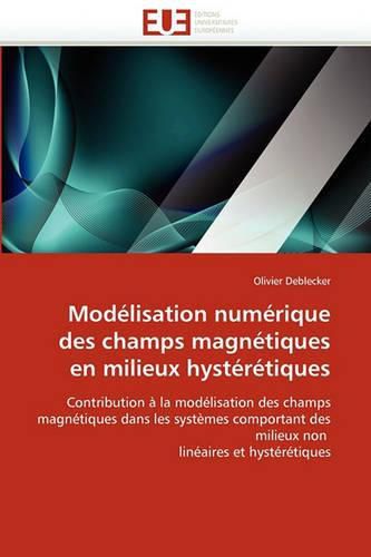 Cover image for Modelisation Numerique Des Champs Magnetiques En Milieux Hysteretiques