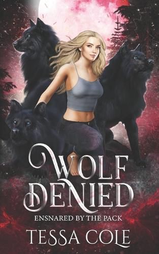 Cover image for Wolf Denied: A Rejected Mates Reverse Harem Romance