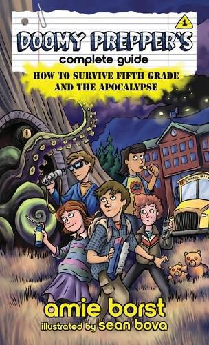 Cover image for Doomy Prepper's Complete Guide: How to Survive Fifth Grade and the Apocalypse