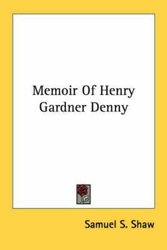 Cover image for Memoir of Henry Gardner Denny
