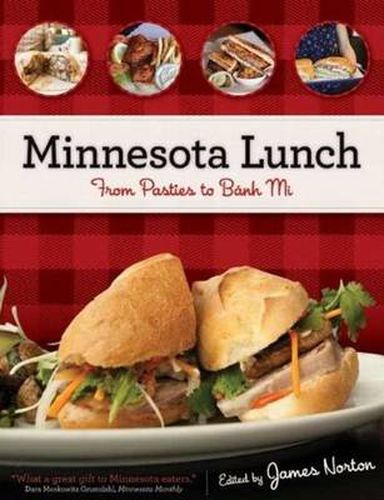 Cover image for Minnesota Lunch: From Pasties to Banh Mi