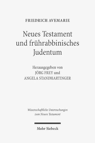 Neues Testament und fruhrabbinisches Judentum: Gesammelte Aufsatze