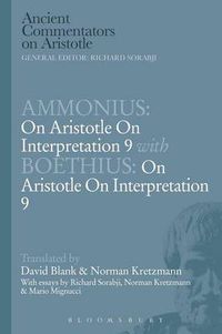 Cover image for Ammonius: On Aristotle On Interpretation 9 with Boethius: On Aristotle On Interpretation 9