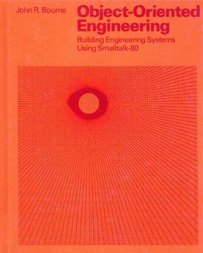 Cover image for Object-Oriented Engineering: Building Engineering Systems Usig Smalltalk-80