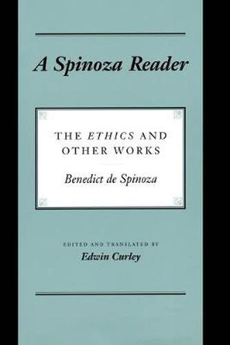 Cover image for A Spinoza Reader: The  Ethics  and Other Works