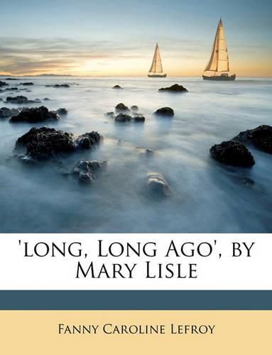 Cover image for 'long, Long Ago', by Mary Lisle