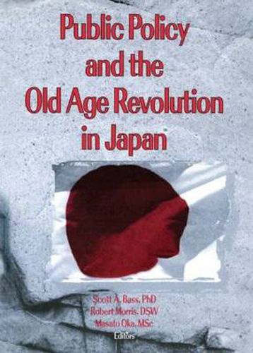 Cover image for Public Policy and the Old Age Revolution in Japan