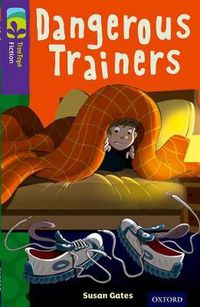 Cover image for Oxford Reading Tree TreeTops Fiction: Level 11 More Pack A: Dangerous Trainers