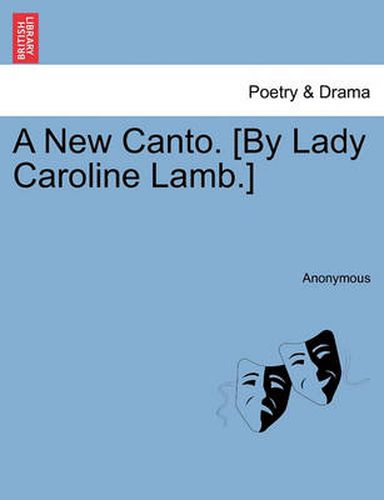 Cover image for A New Canto. [by Lady Caroline Lamb.]