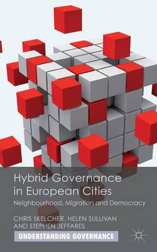 Cover image for Hybrid Governance in European Cities: Neighbourhood, Migration and Democracy