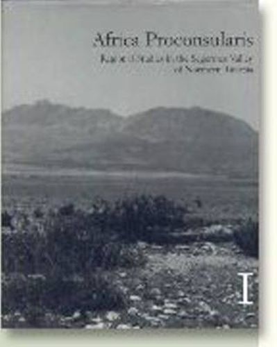 Cover image for Africa Proconsularis, Volumes 1 & 2: Regional Studies in the Segermes Valley of Northern Tunisia