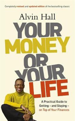 Cover image for Your Money or Your Life: A Practical Guide to Getting - and Staying - on Top of Your Finances