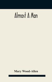 Cover image for Almost a man