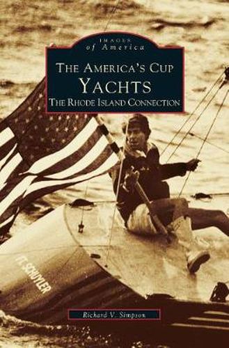 Cover image for America's Cup Yachts: The Rhode Island Connection