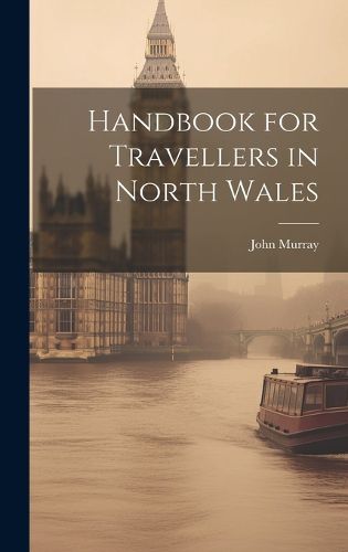 Cover image for Handbook for Travellers in North Wales