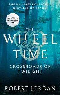 Cover image for Crossroads Of Twilight: Book 10 of the Wheel of Time (Now a major TV series)