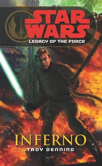 Cover image for Star Wars: Legacy of the Force VI - Inferno