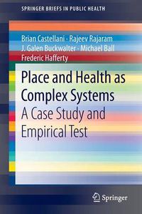 Cover image for Place and Health as Complex Systems: A Case Study and Empirical Test