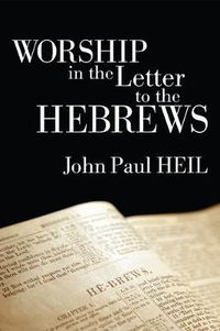 Cover image for Worship in the Letter to the Hebrews