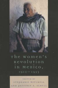 Cover image for The Women's Revolution in Mexico, 1910-1953